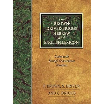 The Brown-Driver-Briggs Hebrew and English Lexicon: With an Appendix Containing the Biblical Aramaic : Coded With the Numbering System from Strong's Exhaustive Concordance of the Bible The Brown-Driver-Briggs Hebrew and English Lexicon: With an Appendix Containing the Biblical Aramaic : Coded With the Numbering System from Strong's Exhaustive Concordance of the Bible