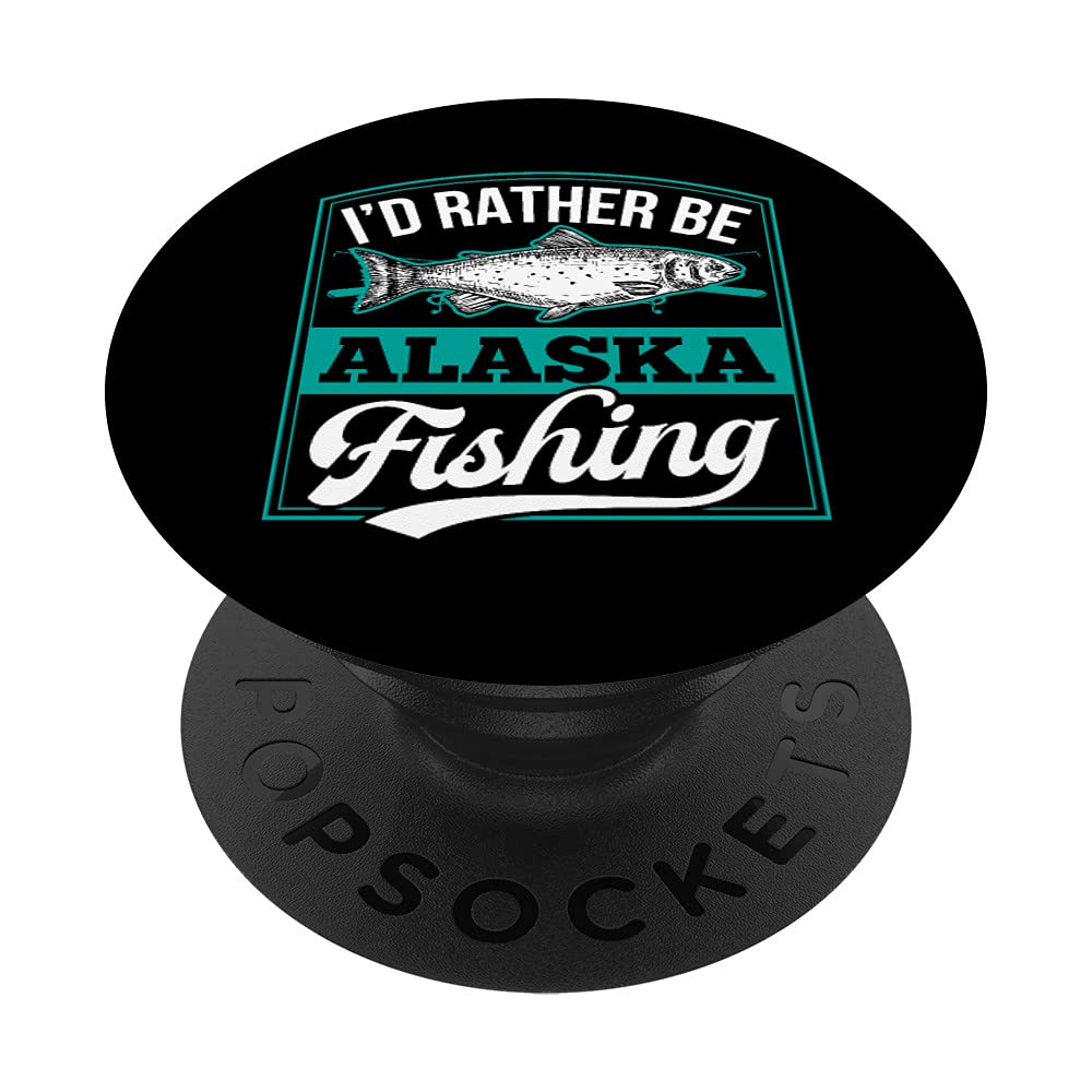 I'd Rather Be Alaska Fishing Dad Funny Salmon Ice Fish Rod PopSockets Swappable PopGrip