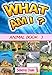What Am I? Animal Book 3 - Children's Animal Book Series of Amazing Photos, Fun Facts and Colorful Cartoons: Animal Fun Facts, Animal Pictures, Animal Facts for Kids