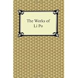 The works of Li Po, the Chinese poet ;: done into English verse by ...