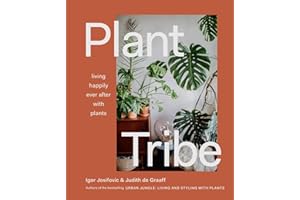 Plant Tribe: Living Happily Ever After with Plants