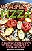 Homemade Pizza: 15 Easy No-Knead Ways to Make Spectacular Pizza at Home: (Cooking Books, Pizza Making For Dummies, My Pizza) (Pizza Bible)