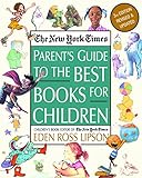 The New York Times Parent's Guide to the Best Books for Children: 3rd Edition Revised and Updated by 