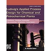 Ludwig's Applied Process Design for Chemical and Petrochemical Plants: Volume 2: Distillation, Packed Towers, Petroleum Fract