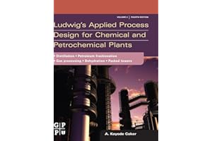 Ludwig's Applied Process Design for Chemical and Petrochemical Plants: Volume 2: Distillation, Packed Towers, Petroleum Fract