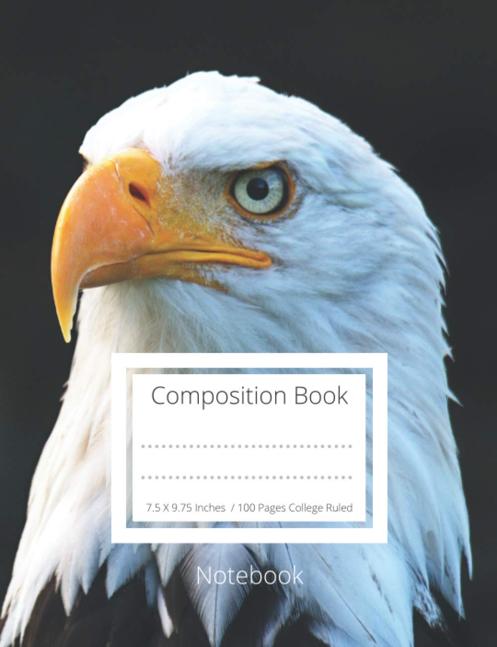 Composition Book College Ruled: Original Size Composition Book 7.5" x 9.75" , American Cover Notebook