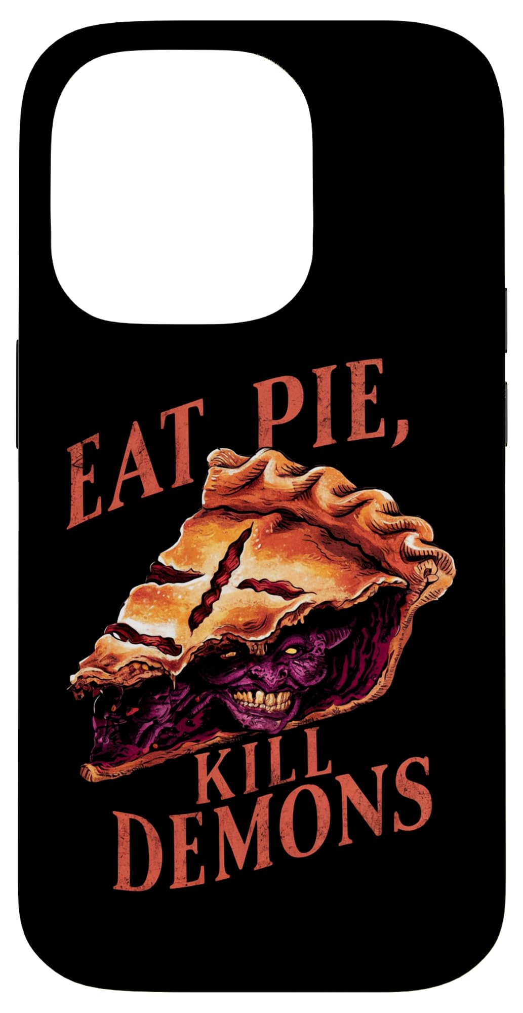 Eat Pie, Kill Demons - Supernatural Inspired Case for iPhone 14 Pro