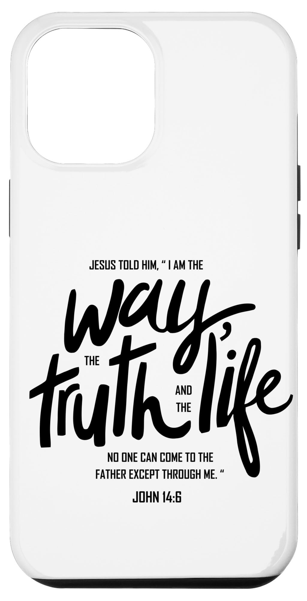 iPhone 15 Pro Max Jesus told him I Am the Way the Truth and the Life John 14 6 Case