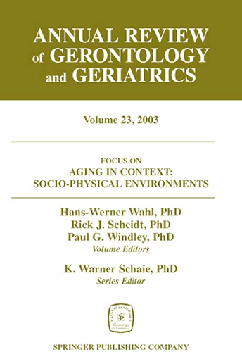 Download Annual Review of Gerontology and Geriatrics, Volume 23, 2003: Aging in Context: Socio-Physical Environments (Annual Review of Gerontology & Geriatrics) (English Edition) PDF