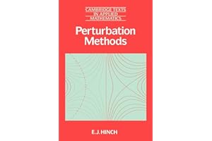 Perturbation Methods (Cambridge Texts in Applied Mathematics, Series Number 6)