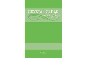 Crystal Clear: Stories of Hope