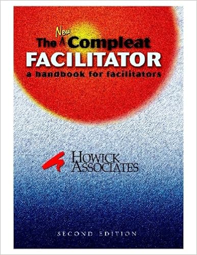 Amazon Com The New Compleat Facilitator A Handbook For Facilitators Ebook Drew Howick Abby Sprik Stuart Daily Kindle Store Amazon Com The New Compleat Facilitator A Handbook For Facilitators Ebook Drew Howick Abby Sprik Stuart Daily Kindle Store