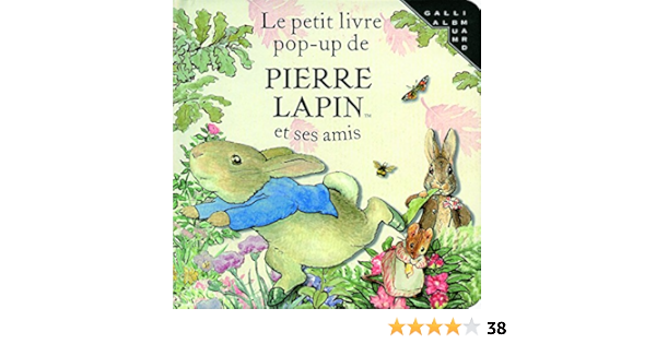 Le Petit Livre Pop Up De Pierre Lapin Et Ses Amis Peter Rabbit Pop Up Book Bp Les Livres Animes De Pierre Lapi French Edition Beatrix Potter Gallimard Amazon Com Books