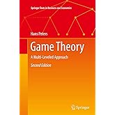Game Theory: A Multi-Leveled Approach (Springer Texts in Business and Economics)