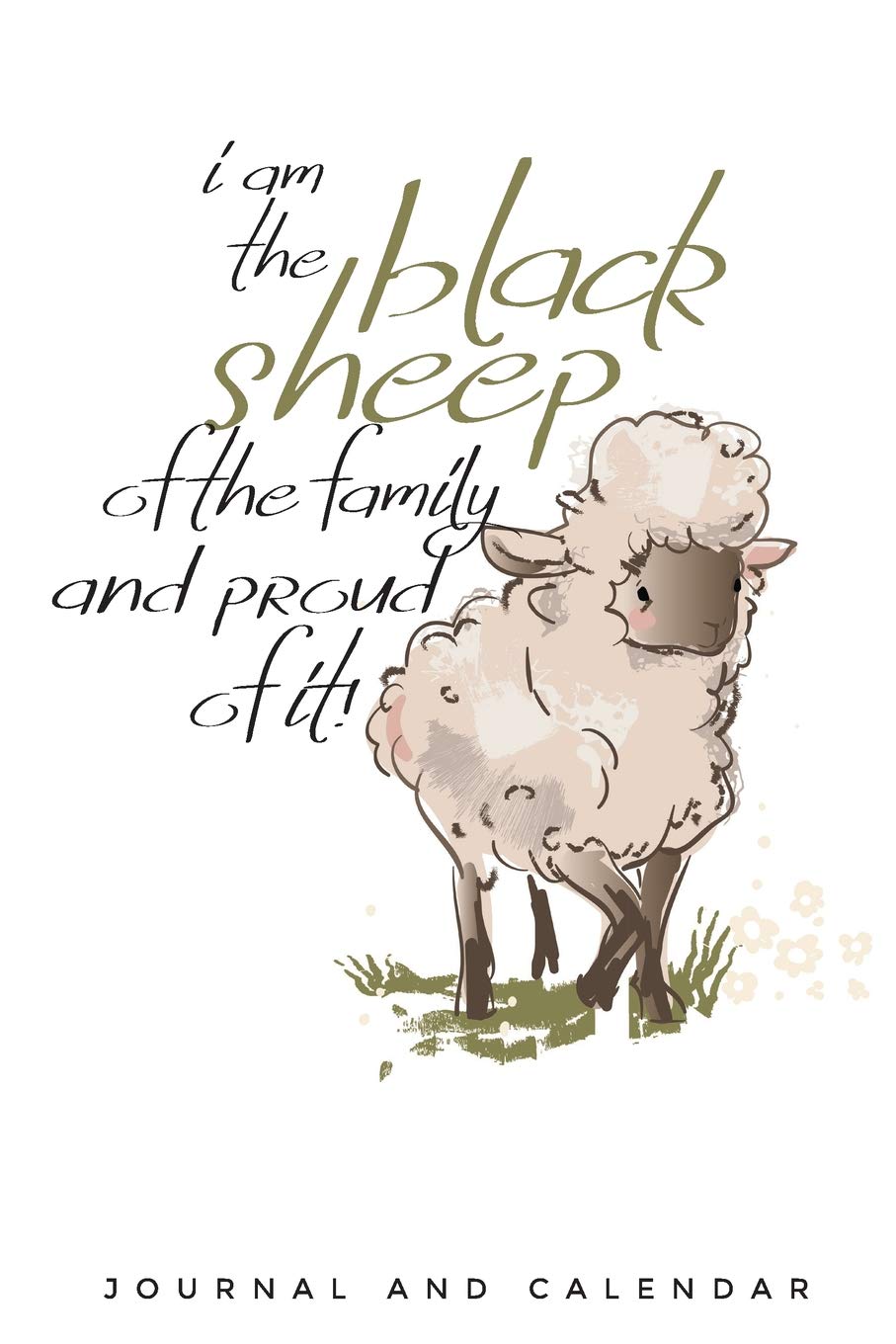 I Am The Black Sheep Of The Family And Proud Of It Blank Lined