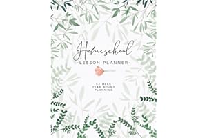 Ri and E Stores Homeschool Planner - Modern Leaves: Undated 52 Weeks, 12 Months, Fully Customizable, 307 Pages, 2023