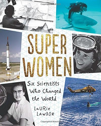 Super Women: Six Scientists Who Changed the World