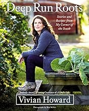 Deep Run Roots: Stories and Recipes from My Corner of the South