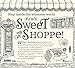 The Sweet Shoppe Coloring Book: A Fantastical and Splendid Display of Divine Confectionary Creation and Exquisite Candied Delights (Stoner Coloring Books Series)
