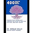 400 English Root Words: Improve Your Vocabulary through the Study of Prefixes, Suffixes, and Root Words