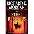 The Steel Remains (A Land Fit for Heroes)
