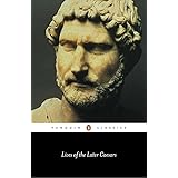 Lives of the Later Caesars: The First Part of the Augustan History, with Newly Compiled Lives of Nerva & Trajan