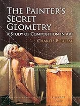 The Painter's Secret Geometry: A Study of Composition in Art (Dover Books on Fine Art)