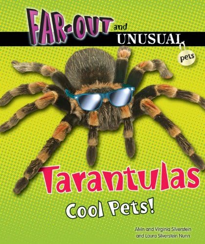 Tarantulas: Cool Pets! (Far-Out and Unusual Pets)