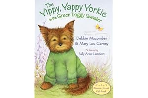 The Yippy, Yappy Yorkie in the Green Doggy Sweater