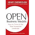 Open Business Models: How to Thrive in the New Innovation Landscape