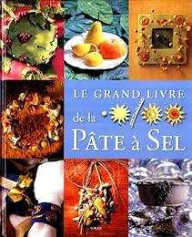 Le  grand livre de la pâte à sel