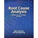 Root Cause Analysis: Simplified Tools and Techniques, Second Edition