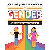 Babylon Bee Guide to Gender (Babylon Bee Guides)