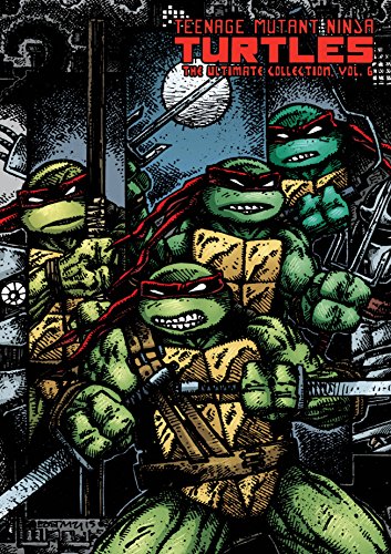 Download Teenage Mutant Ninja Turtles: The Ultimate Collection Volume 6 Download Teenage Mutant Ninja Turtles: The Ultimate Collection Volume 6