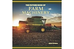The Picture Book of Farm Machinery: Activity for Seniors with Dementia, Alzheimers, Impaired Memory, Aging, Caregivers (Discr