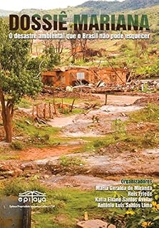 Livro DOSSIÊ MARIANA O DESASTRE SOCIOAMBIENTAL QUE O BRASIL NÃO PODE ESQUECER (1)