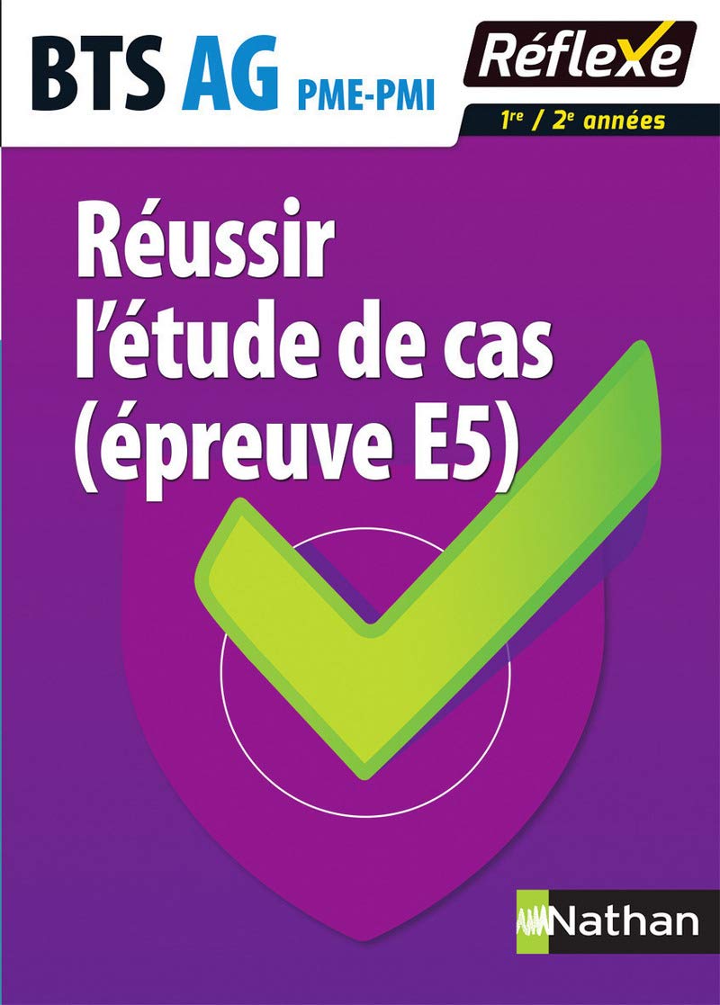 Reussir L Etude De Cas Epreuve E5 Bts Assistant De Gestion Pme Pmi Guide Reflexe N 5 17 Memos Reflexes French Edition Collectif Favro Eric Greffe Guimard Marianne Sicard Dominique Amazon Com Books