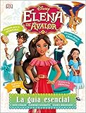 Disney Elena de Avalor La guia esencial (Spanish Edition) by 