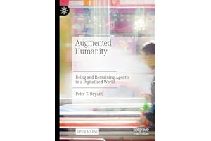 Augmented Humanity: Being and Remaining Agentic in a Digitalized World