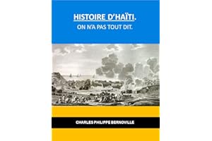 Histoire d'Haïti. On n'a pas tout dit. (French Edition)