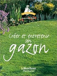 Créer et entretenir son gazon
