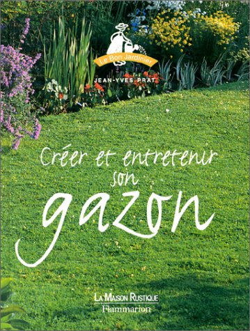 Créer et entretenir son gazon