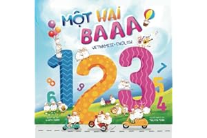 Mot Hai Baaa: a Vietnamese-English bilingual children's book: A counting book for baby, toddlers, children & kids (Learn Vietnamese)