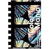 Color Mania: The Material of Color in Photography and Film