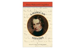 Henry Wadsworth Longfellow: American Genius (Schoolmaster Press)