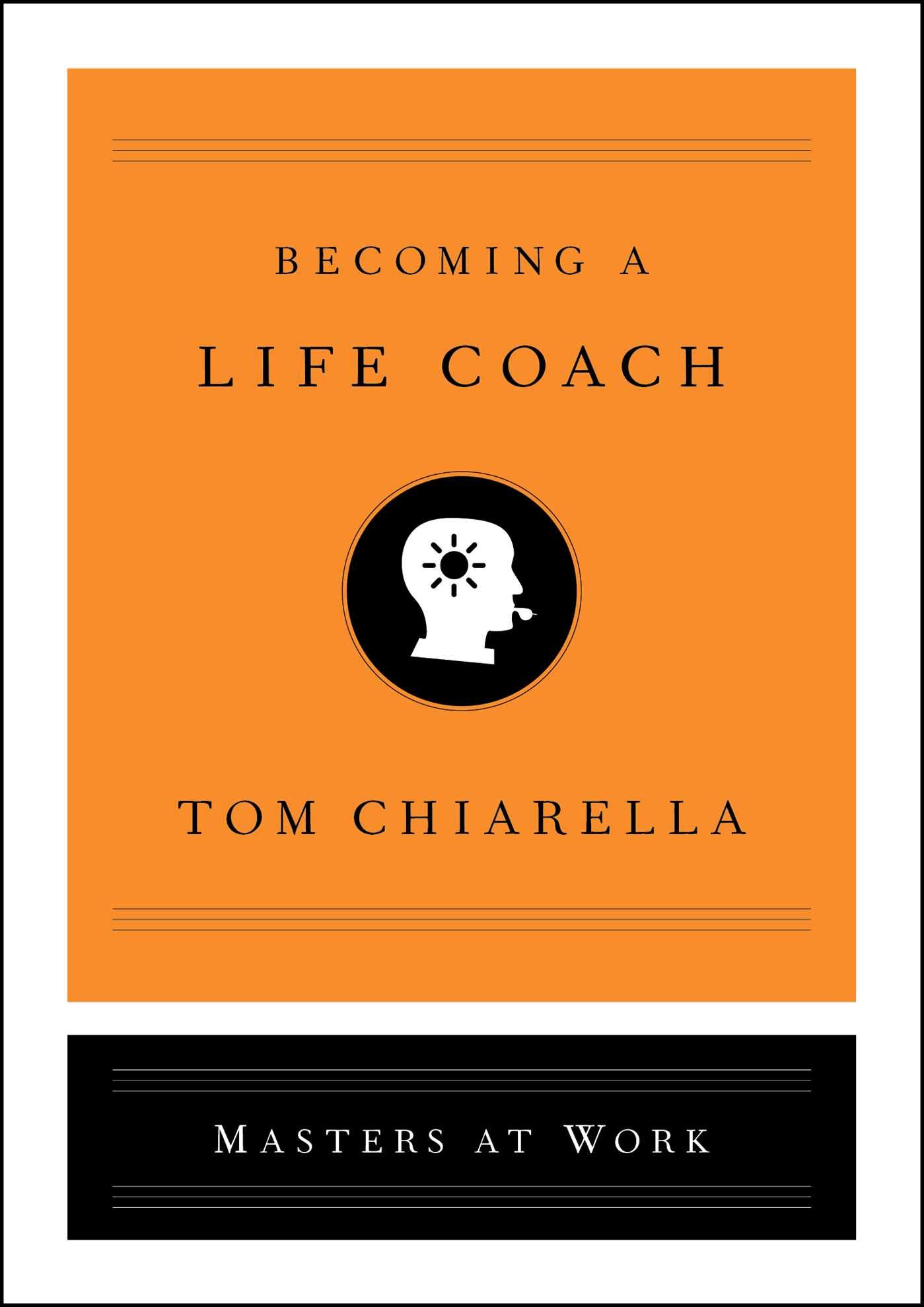 Becoming a Life Coach (Masters at Work)