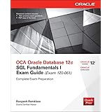 Oca Oracle Database 11g Sql Fundamentals I Exam Guide Exam 1z0 051 Oracle Press Watson John Ramklass Roopesh Amazon Com Books