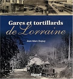 Gares et tortillards de Lorraine