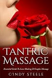 Tantric Massage For Couples: Essential Guide To Love Making & Couples Massage
