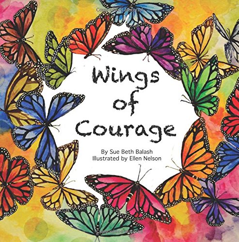 Wings Of Courage Balash Sue Beth Nelson Ellen Amazon Com Books